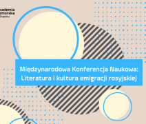 Międzynarodowa Konferencja Naukowa: Literatura i kultura emigracji rosyjskiej